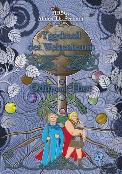 Yggdrasil der Weltenbaum von Dickow,  Cornelia, Dombrowskie,  Fabian, Garz,  Felix, Grasl,  Monika, Jenewein,  S., Kraus,  Michael P., Kuprat,  Simone, Lööck,  Stefan, Lyakon, Mark,  Manuela, Pohlner,  Timo, Puplicks,  Dennis, Reif,  Lena, Rodens,  Foe, Schmitz,  Anne, Seeboth,  Alfons Th., Sohn,  Joachim, Solvesten Jorgensen,  Andreas,  Christ, Stöger,  Andreas, Südhoff,  Julius, Vos,  Holger, Zembsch,  Ute