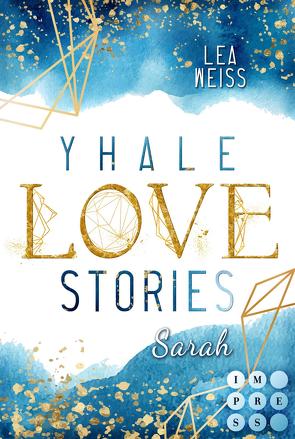 Yhale Love Stories 1: Sarah von Weiß,  Lea