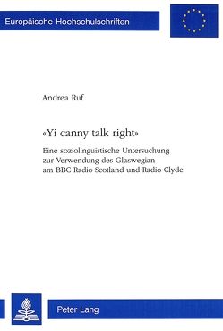 «Yi canny talk right» von Ruf,  Andrea