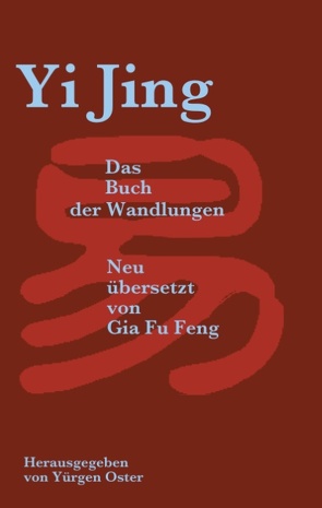 Yi Jing von Feng,  Gia Fu, Oster,  Yürgen
