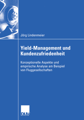 Yield-Management und Kundenzufriedenheit von Lindenmeier,  Jörg