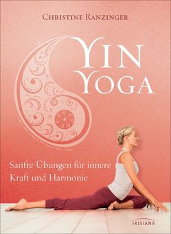 Yin Yoga von Ranzinger,  Christine