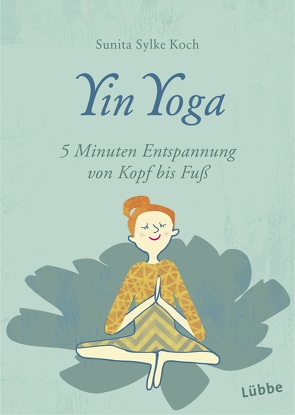 Yin Yoga von Koch,  Sunita Sylke