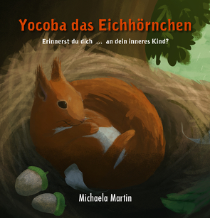 Yocoba das Eichhörnchen von Martin,  Michaela