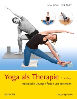 Yoga als Therapie von Kleinschmidt,  Bernhard, Pfeiff,  Erik, Wörle,  Luise
