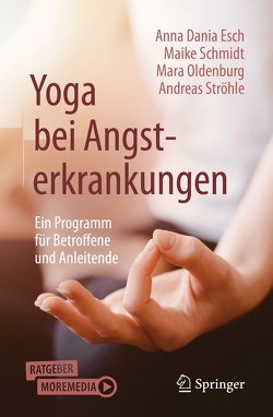 Yoga bei Angsterkrankungen von Esch,  Anna Dania, Oldenburg,  Mara, Schmidt,  Maike, Ströhle,  Andreas