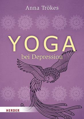 Yoga bei Depression von Schenkl,  Nike, Trökes,  Anna
