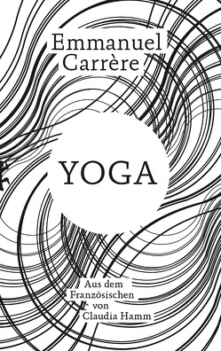 Yoga von Carrère,  Emmanuel, Hamm,  Claudia