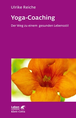 Yoga-Coaching (Leben Lernen, Bd. 263) von Reiche,  Ulrike