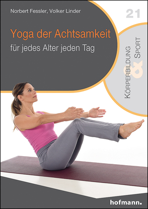 Yoga der Achtsamkeit von Fessler,  Norbert, Linder,  Volker