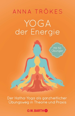 Yoga der Energie von Trökes,  Anna