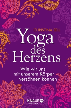 Yoga des Herzens von Ickler,  Ingrid, Sell,  Christina