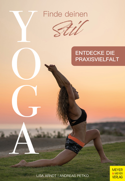 Yoga – Finde deinen Stil von Arndt,  Lisa, Petko,  Andreas