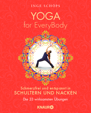 Yoga for EveryBody – schmerzfrei und entspannt in Schultern und Nacken von Schöps,  Inge