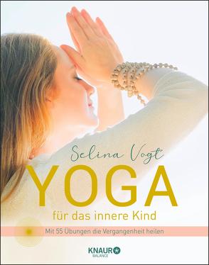 Yoga für das innere Kind von Vogt,  Selina
