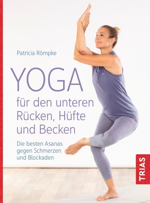 Yoga für den unteren Rücken, Hüfte und Becken von Römpke,  Patricia