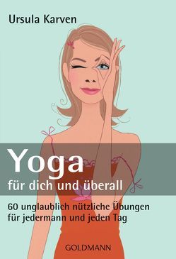 Yoga für dich und überall von Karven,  Ursula