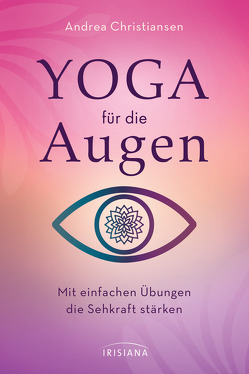 Yoga für die Augen von Christiansen,  Andrea