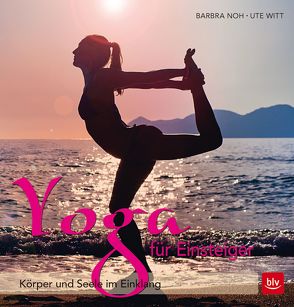 Yoga für Einsteiger von Noh,  Barbra, Witt,  Ute