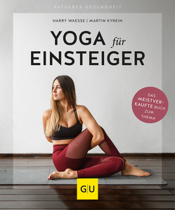 Yoga für Einsteiger von Kyrein,  Martin, Waesse,  Harry