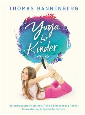 Yoga für Kinder von Bannenberg,  Thomas