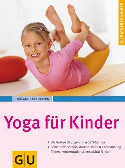 Yoga für Kinder von Bannenberg,  Thomas