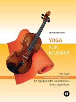 Yoga für Musiker von Leupelt,  Corinna