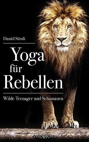 Yoga für Rebellen von Süssli,  Daniel
