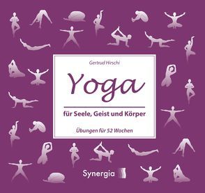 Yoga für Seele, Geist und Körper von Hirschi,  Gertrud