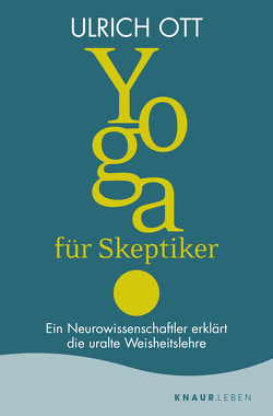Yoga für Skeptiker von Ott,  Ulrich