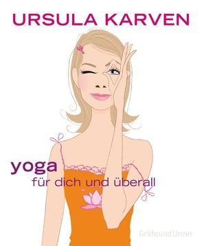 Yoga für dich und überall von Karven,  Ursula