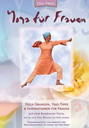Yoga für Frauen von Neubauer,  Har Darshan Kaur, Stülpnagel,  Sat Hari Singh