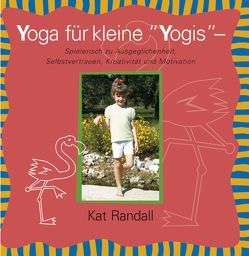 Yoga für kleine Yogis von Randall,  Kat