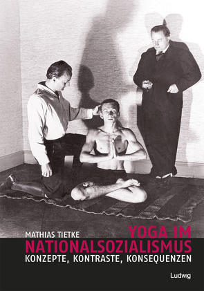 Yoga im Nationalsozialismus von Tietke,  Mathias