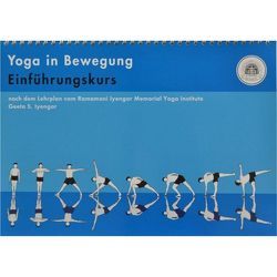 Yoga in Bewegung. Für Anfängerinnen und Anfänger von Böhm,  Claudia, Iyengar,  Geeta S., Lerche,  Ottmar, Traitteur,  Hermann
