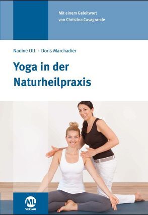 Yoga in der Naturheilpraxis von Marchadier,  Doris, Ott,  Nadine