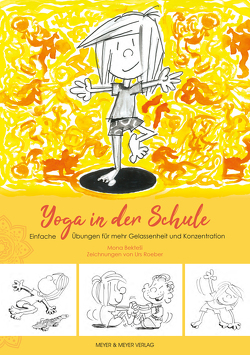 Yoga in der Schule von Bektesi,  Mona, Roeber,  Urs
