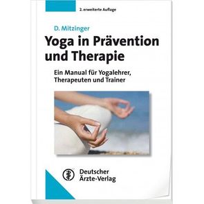 Yoga in Prävention und Therapie von Mitzinger,  Dietmar