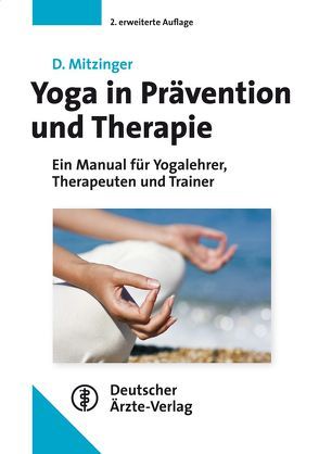 Yoga in Prävention und Therapie von Mitzinger,  Dietmar