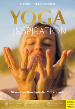 Yoga Inspiration von Huber-Steinhorst,  Kerstin