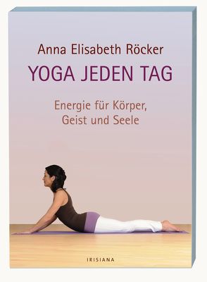 Yoga jeden Tag von Röcker,  Anna Elisabeth