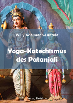 Yoga-Katechismus des Patanjali von Adelmann-Huttula,  Willy