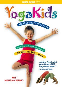 Yoga Kids: Yoga-Übungen für Kinder von Wenig,  Marsha