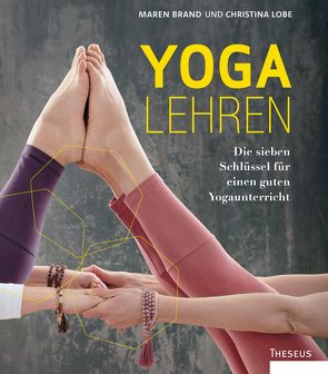 Yoga lehren von Brand,  Maren, Lobe,  Christina