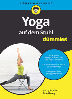 Yoga mit dem Stuhl für Dummies von Dölling,  Birgit, Henry,  Don, Payne,  Larry