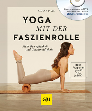 Yoga mit der Faszienrolle (mit DVD) von Zylla,  Amiena