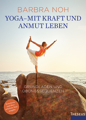 Yoga – Mit Kraft und Anmut leben von Noh,  Barbra