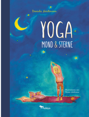 Yoga, Mond und Sterne von Heidtmann,  Dr. Daniela