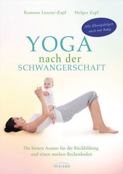 Yoga nach der Schwangerschaft von Lorenz-Zapf,  Romana, Zapf,  Holger