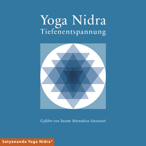 Yoga Nidra – Tiefenentspannung von Swami Marutdeva Saraswati